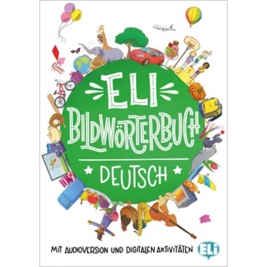 ELI BILDWOERTERBUCH DEUTSCH (+ DOWNLOADABLE GAMES & ACTIVITIES)